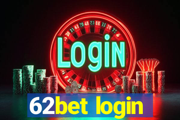 62bet login